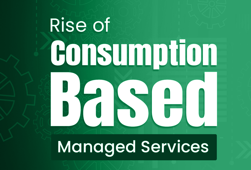 Rise of Consumption Based Managed Services